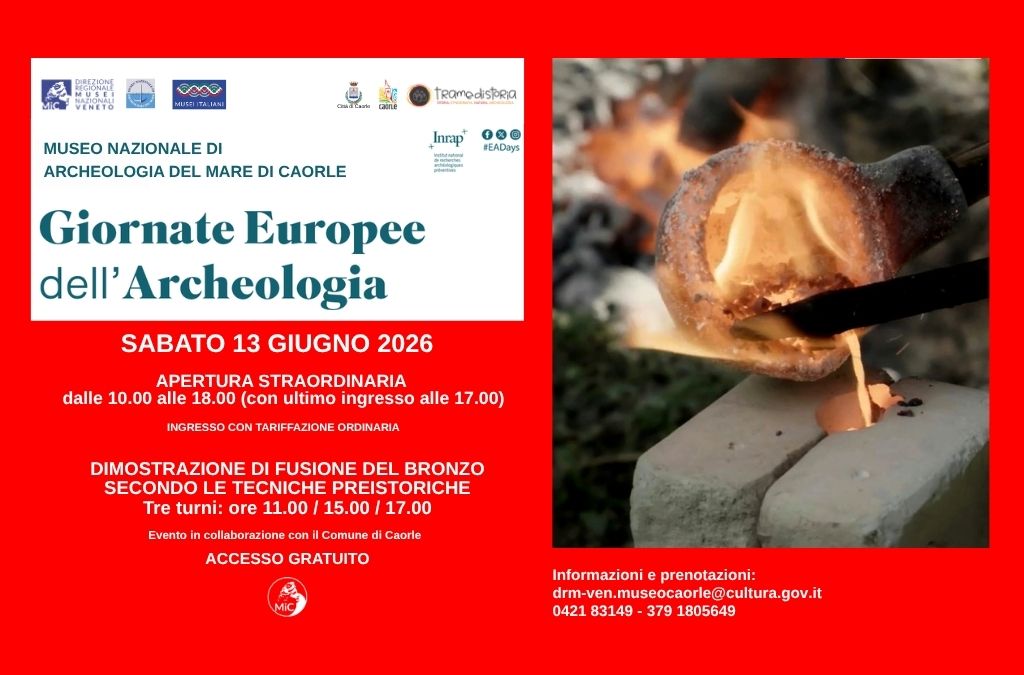 Giornate Europee dell'Archeologia 2026 a Caorle con dimostrazione di fusione del bronzo