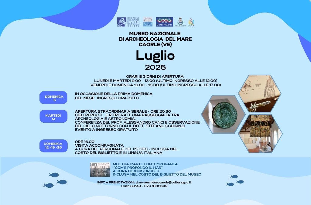 Eventi Luglio 2026 Museo Nazionale di archeologia del mare di Caorle