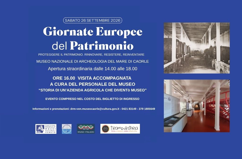 Giornate Europee del Patrimonio 2026 al Museo Nazionale di Archeologia del Mare di Caorle